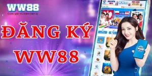 Đăng ký WW88 - Hướng dẫn chi tiết cho tân thủ thực hiện dang ky ww88