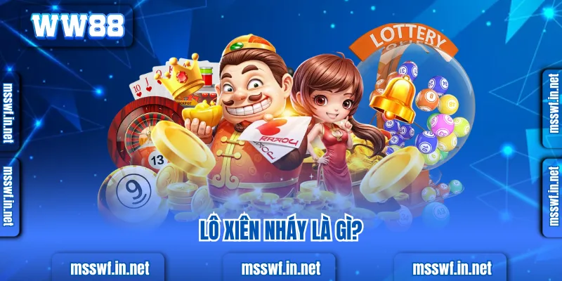 Lô xiên nháy là gì?